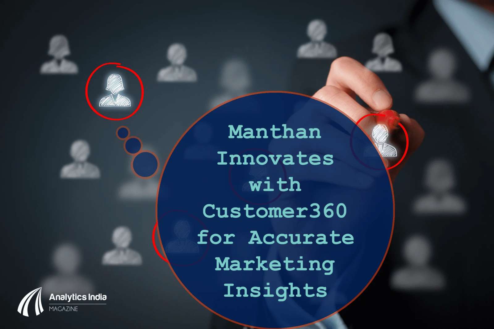 Customer360: Manthan’s next generation tool for Marketers