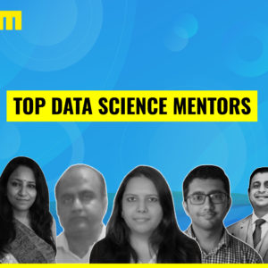 Top 5 Data Science Mentors In India