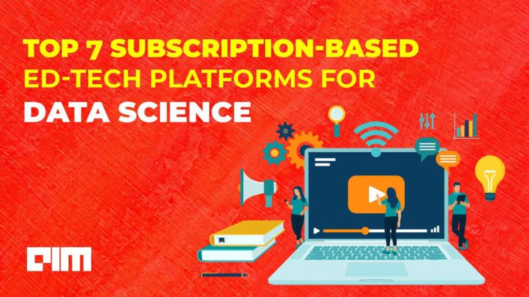 Top 7 Subscription-based Ed-tech Platforms For Data Science