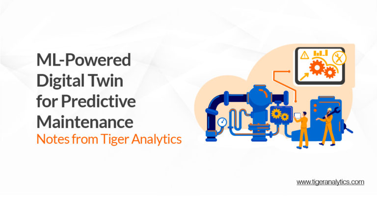 ML-Powered Digital Twin For Predictive Maintenance — Notes From Tiger Analytics