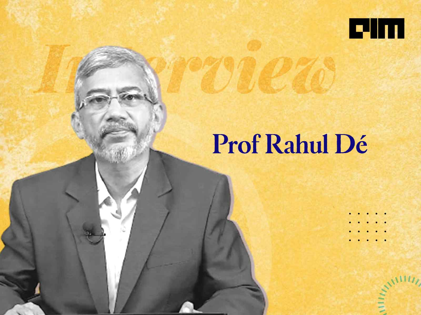 IIM Professor Rahul Dé On AI and its ethical implications