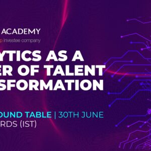 Register For A Virtual Round Table Discussion On Analytics As A Driver Of Talent Transformation