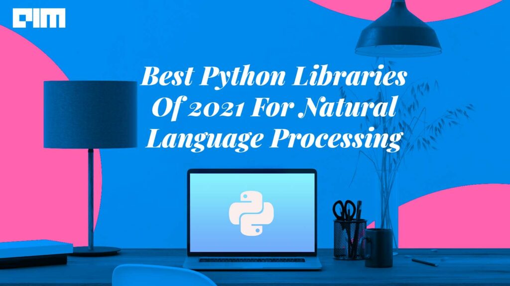 Python NLP Libraries, NLP, Python NLP