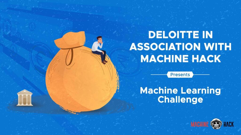 Deloitte In Association With MachineHack Present Machine Learning Challenge – An Exclusive Online Hackathon For Data Scientists