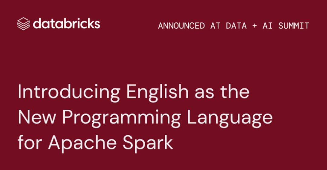 DataBricks Introduces English as a New Programming Language for Apache Spark