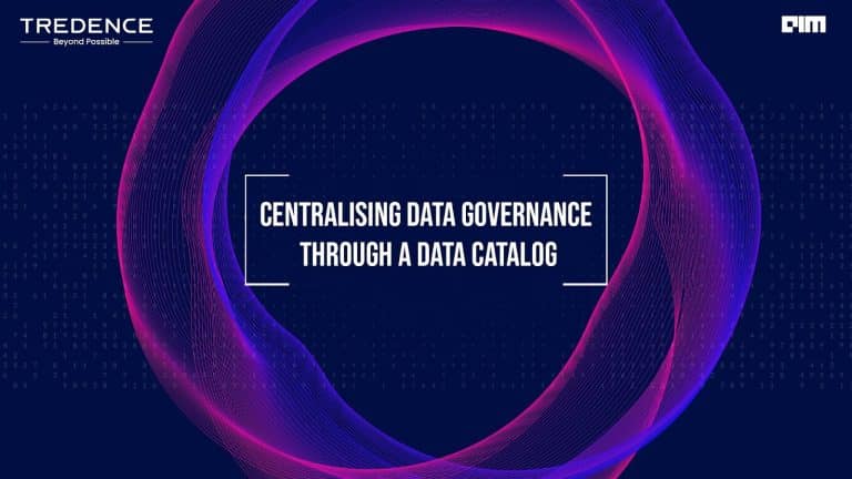 Centralising Data Governance through a Data Catalog